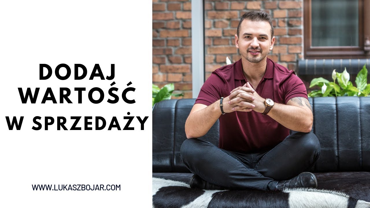Sprzedaż przez wartości | Łukasz Bojar | #sprzedaż