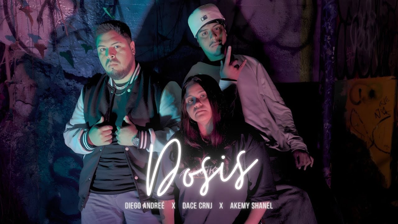 DOSIS - Diego Andreé, Dace Crnj, Akemy Shanel [Videoclip Oficial]