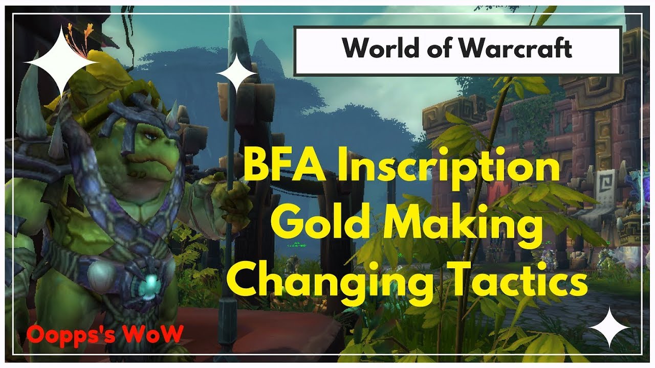 WoW - BFA Gold Making Inscription - Changing Tactics