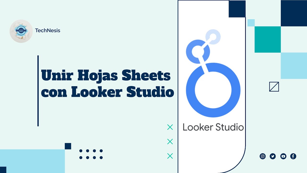 Unir Hojas de Google Sheets con Looker Studio