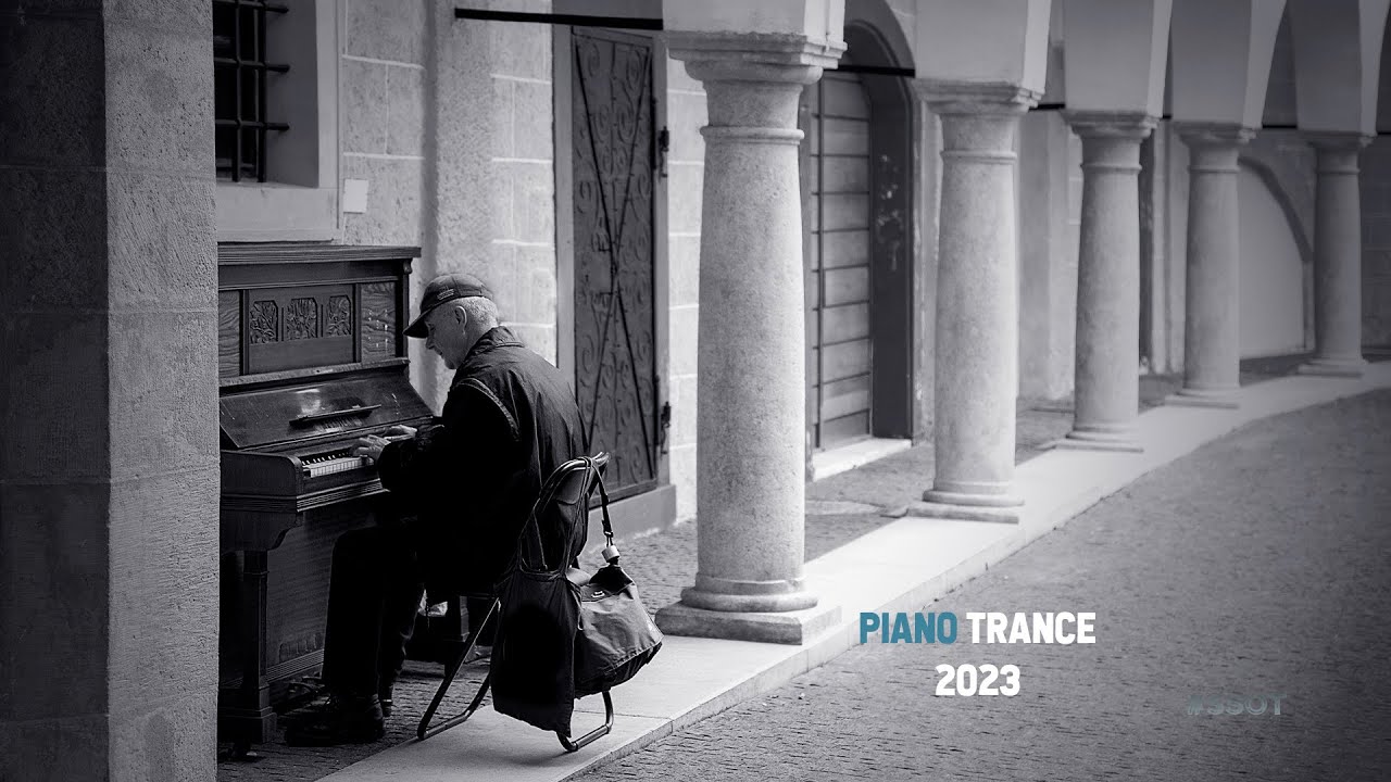 Piano Symphonies in Trance Mix 2023 @ Dj Sounlanne #SSOT22 [Only You]