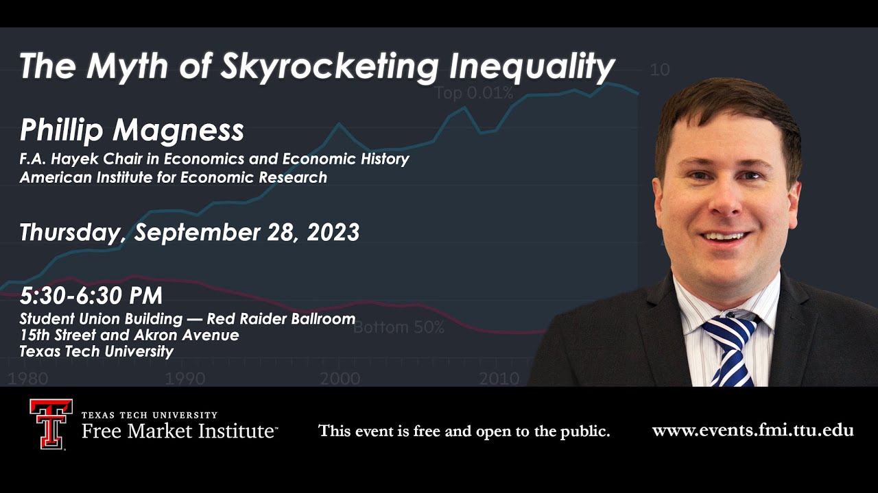FMI Public Speaker Series - The Myth of Skyrocketing Inequality - Phillip Magness