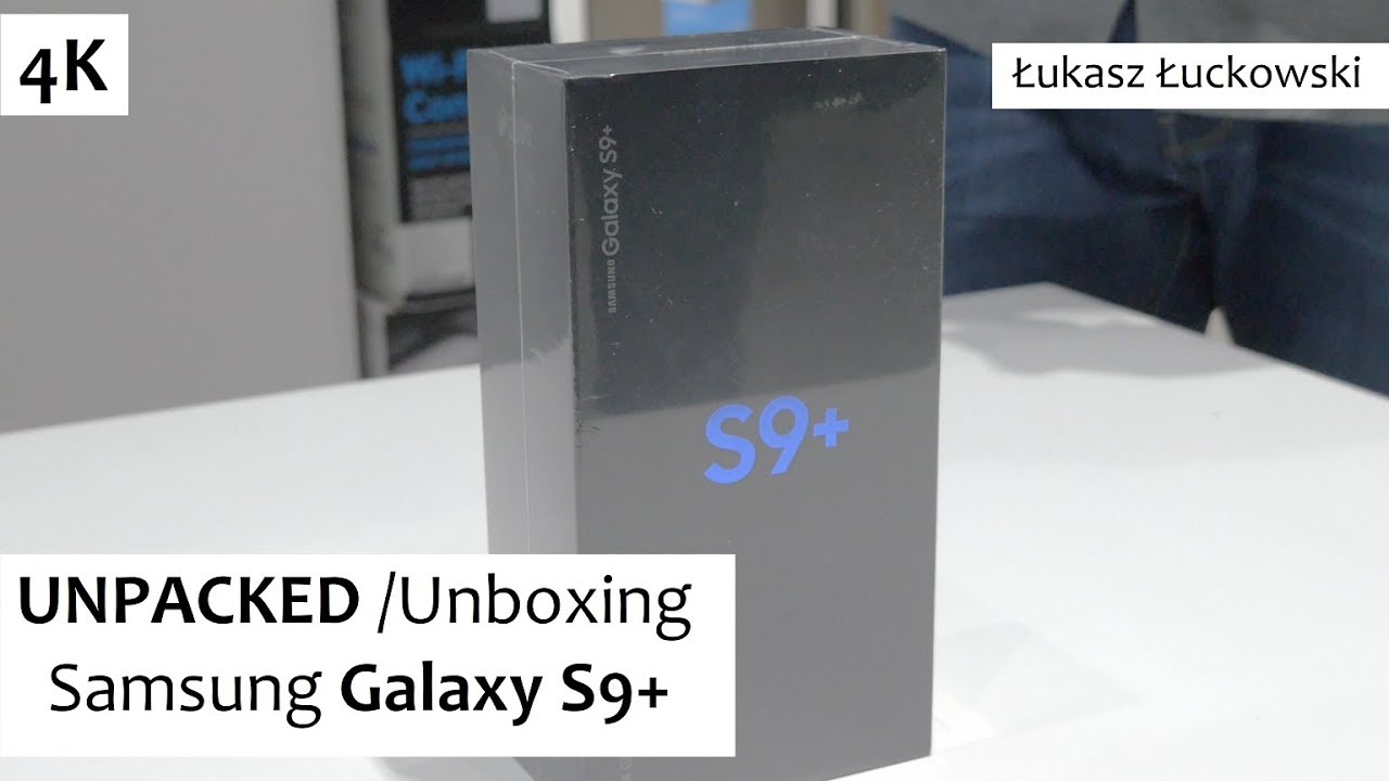 UNPACKED | Unboxing Samsung Galaxy S9+