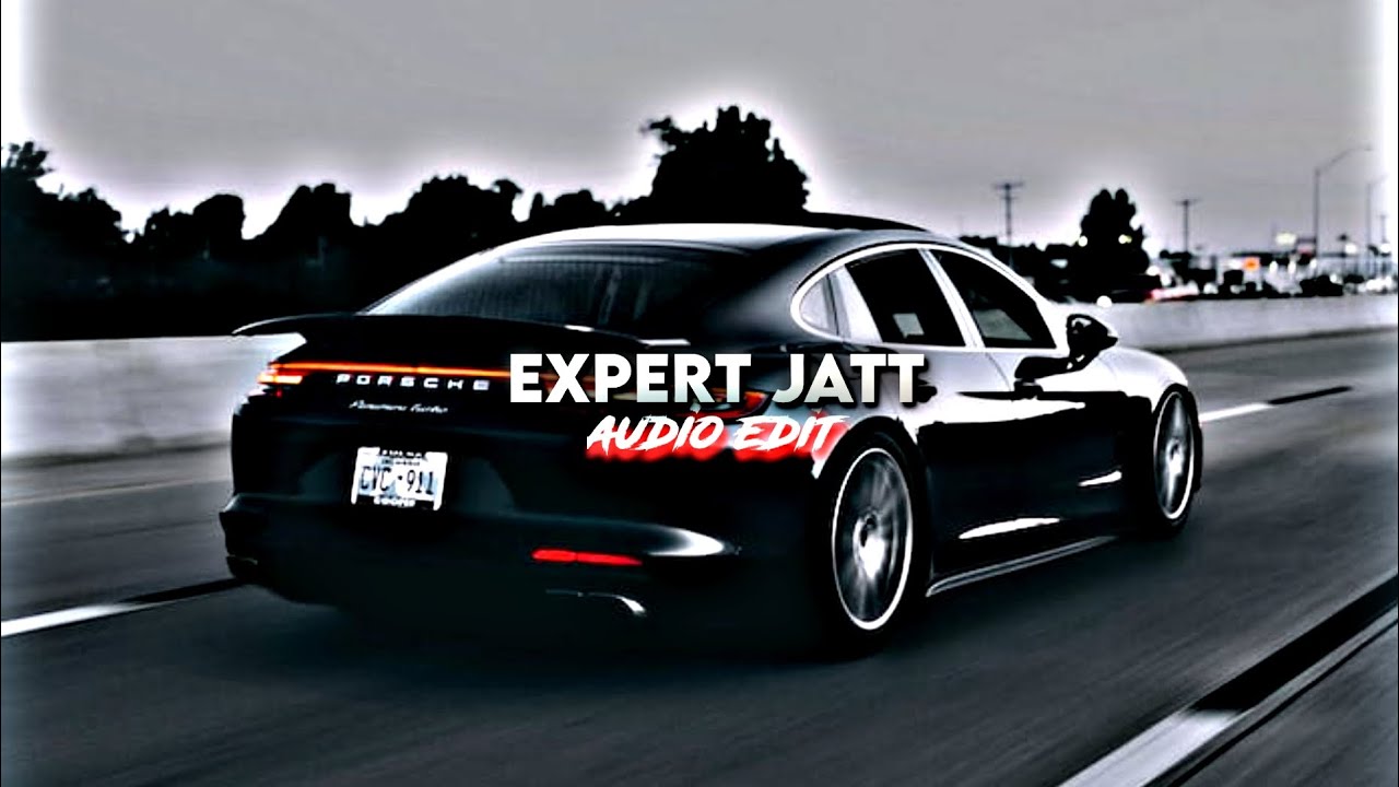 Expert Jatt (Edit Audio)