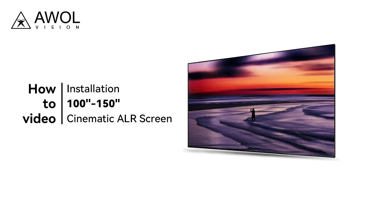 How to install the 100''-150'' Cinematic ALR Screen
