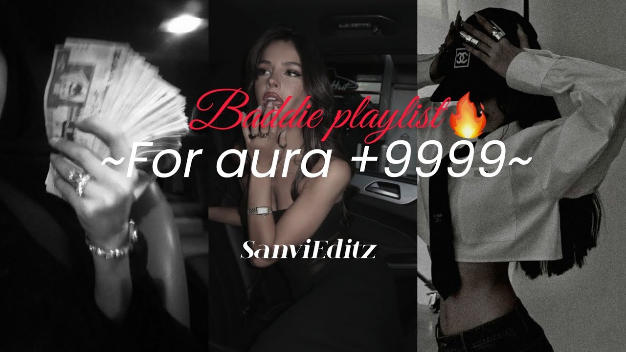 Baddie playlist 💋✨Aura+99999| SanviEditz #songplaylist