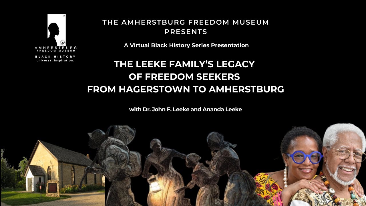 The Leeke Family's Legacy of Freedom Seekers from Hagerstown to Amherstburg