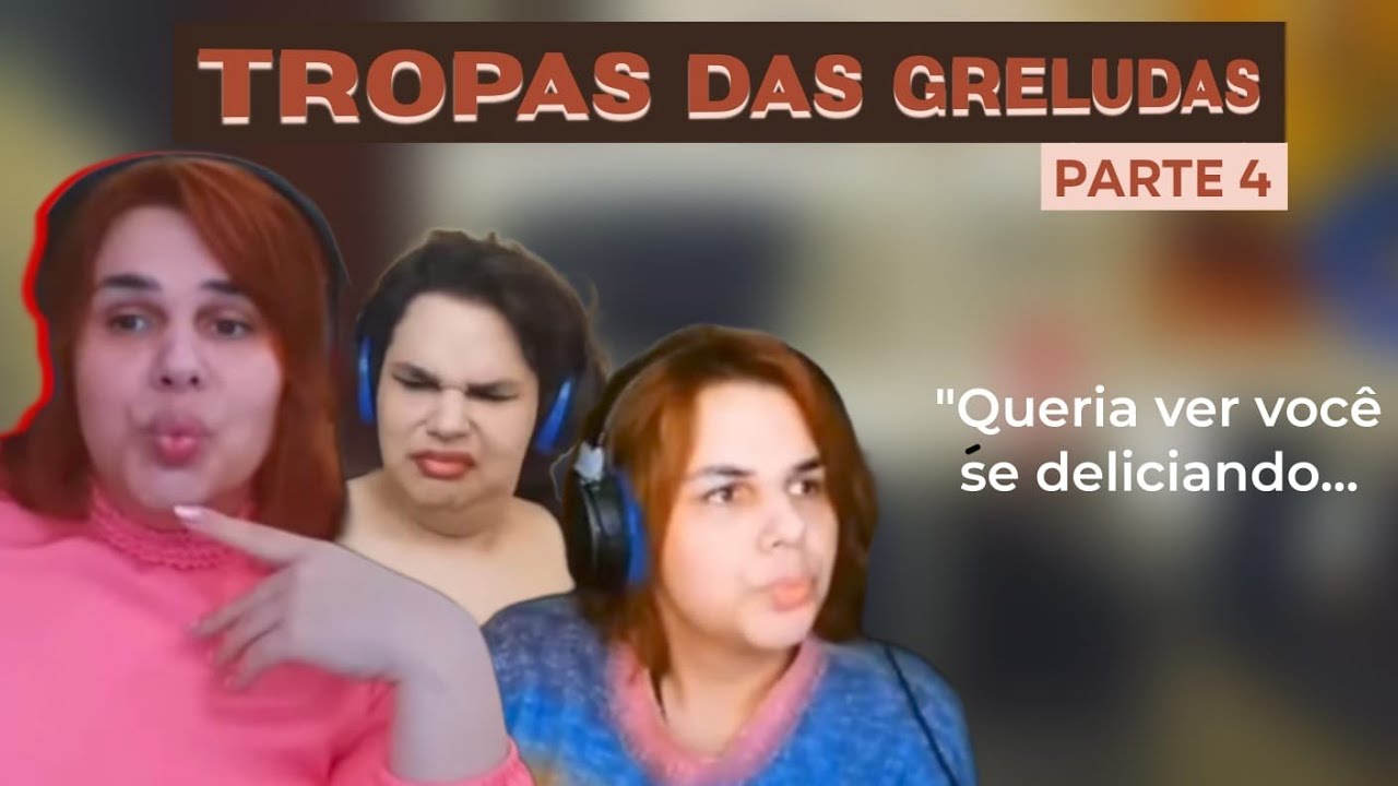 Tropa das Greludas - Pt 4 - Compilado | Wanessa Wolf 🐺