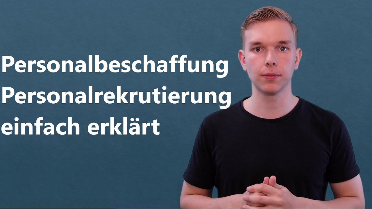 Personalbeschaffung/Personalrekrutierung einfach erkl&auml;rt