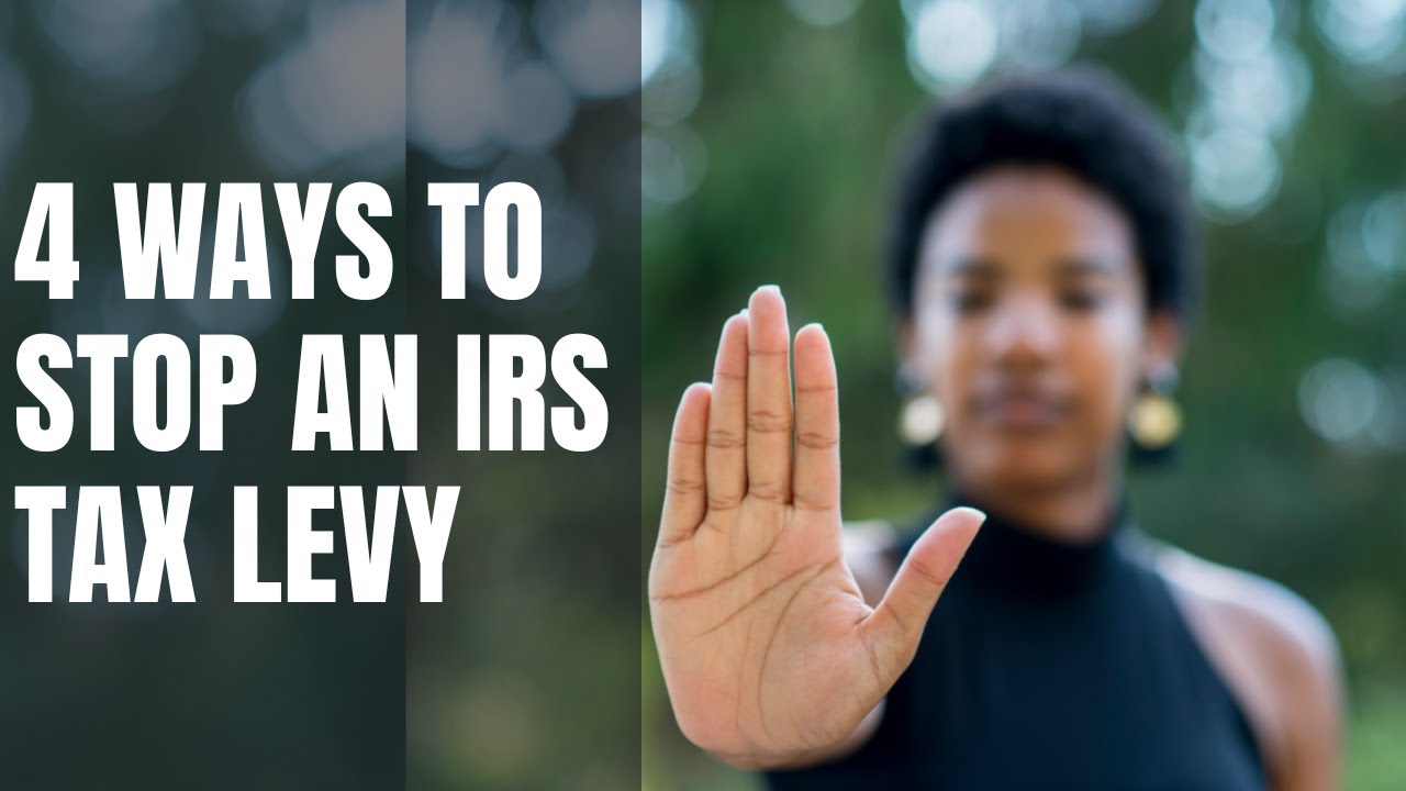 4 Ways to stop an IRS tax levy | Jackson Hewitt
