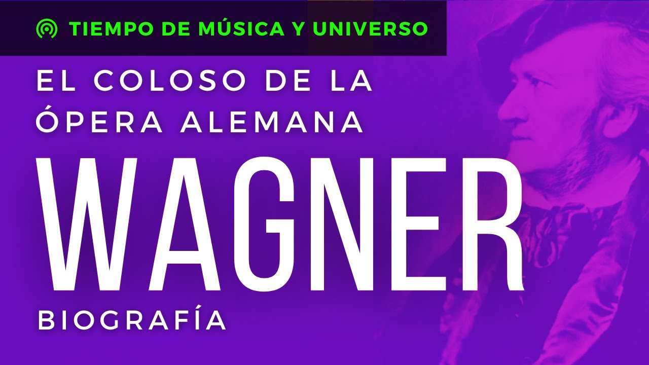 WAGNER - BIOGRAFIA del Coloso del DRAMA MUSICAL (OPERA ALEMANA del ROMANTICISMO y ARTE del FUTURO)