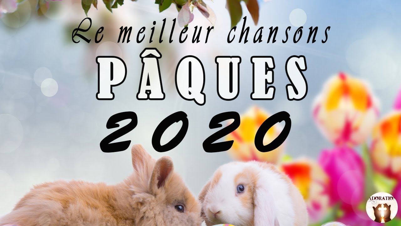 Les meilleures chansons de P&acirc;ques 2020+Musique Paaques+ Musique chr&eacute;tiene Gospel