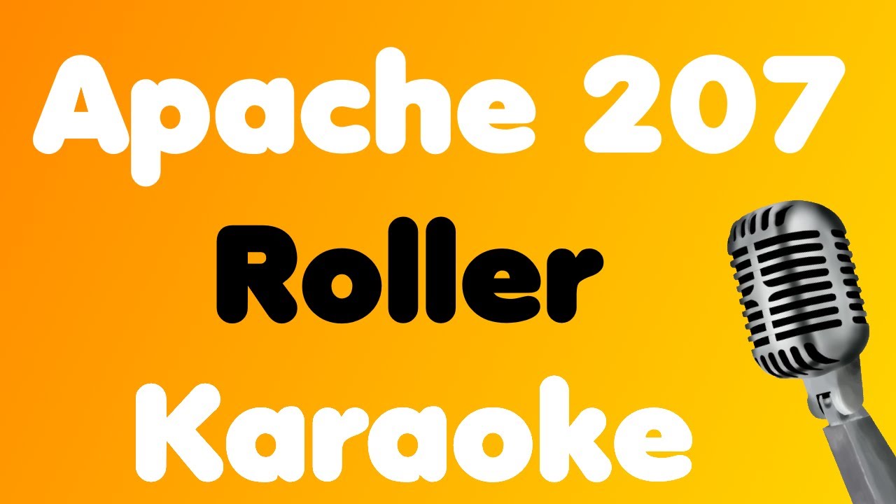 Apache 207 &bull; Roller &bull; Karaoke