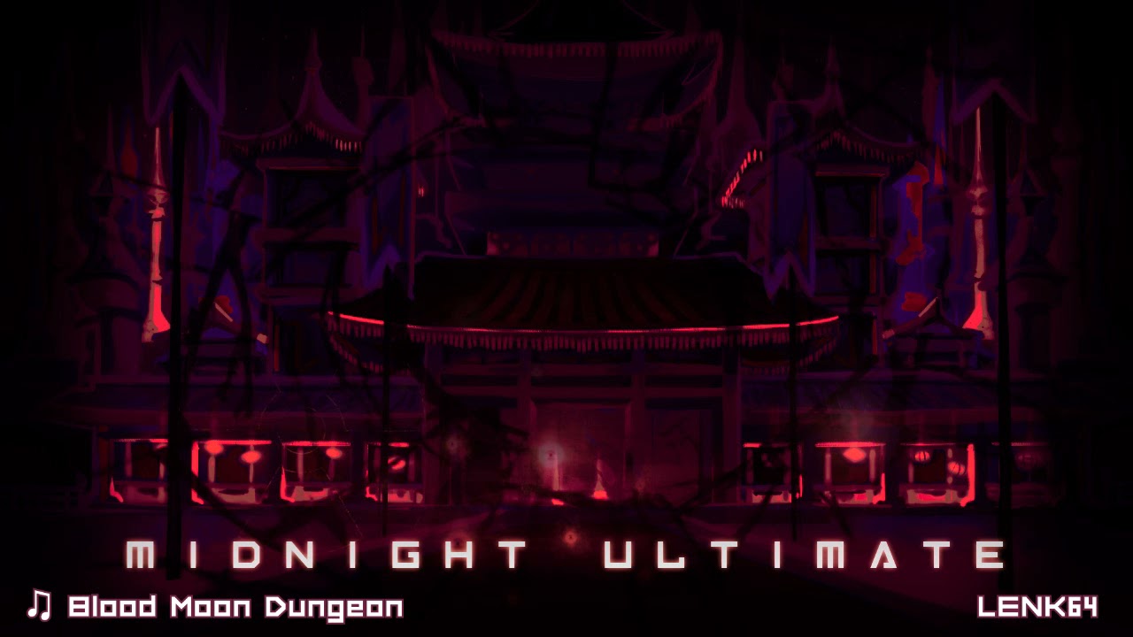 Midnight Ultimate - Blood Moon Dungeon