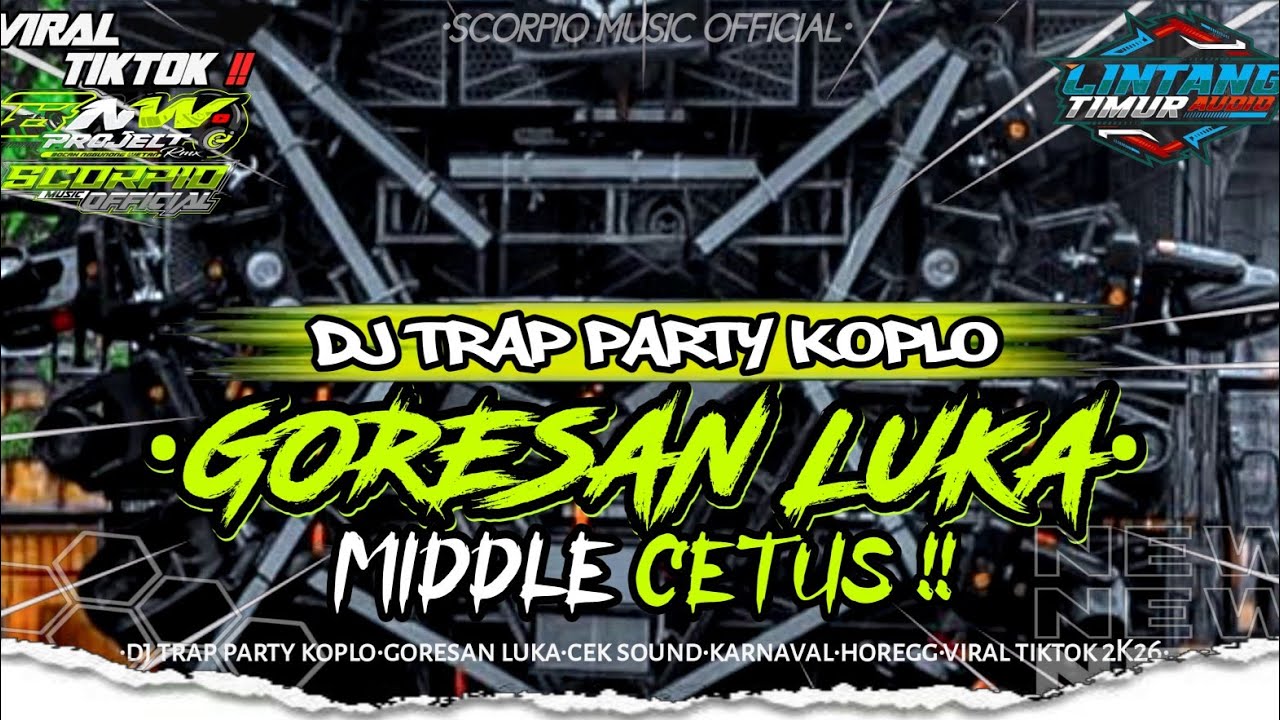DJ TRAP PARTY KOPLO GORESAN LUKA || DJ VIRAL TIKTOK TERBARU 2026‼️