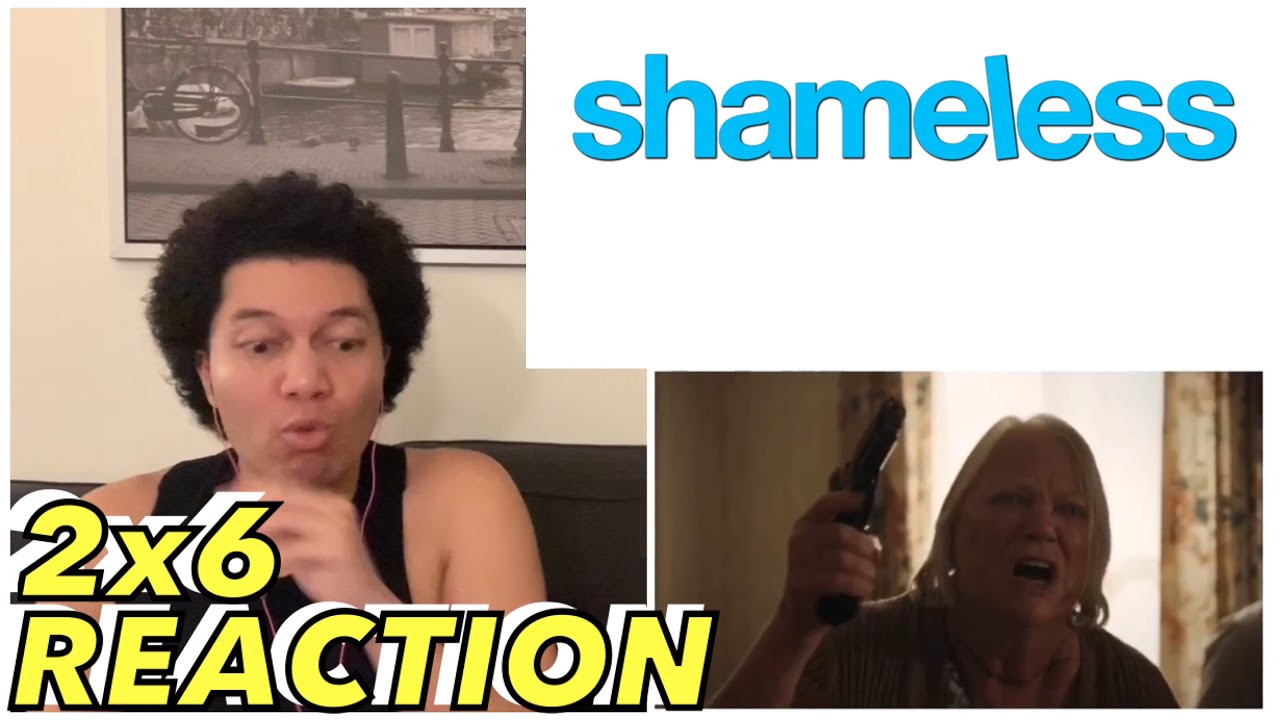 Shameless Reaction Season 2 Episode 6  “Can I Have A Mother” 2x6 REACTION!!!