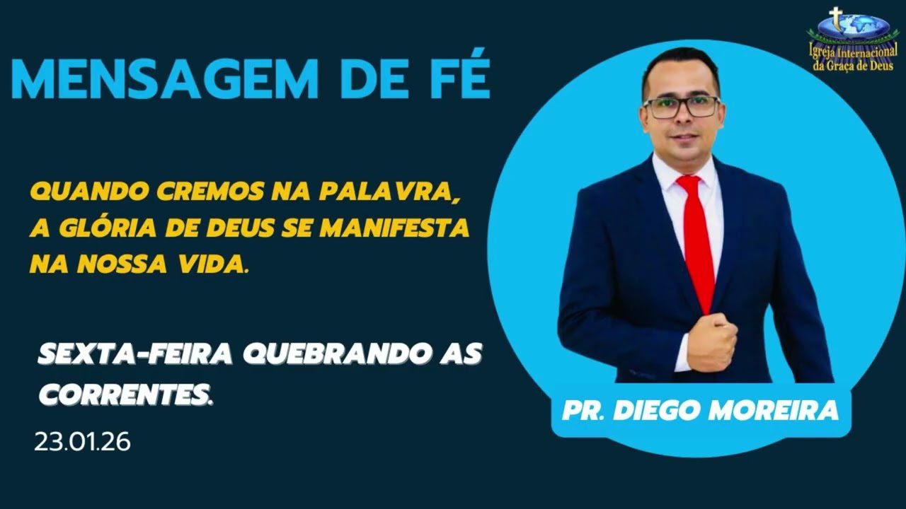 Sexta-Feira: Quebrando as correntes  - (23.01.26)Mensagem de Fé.