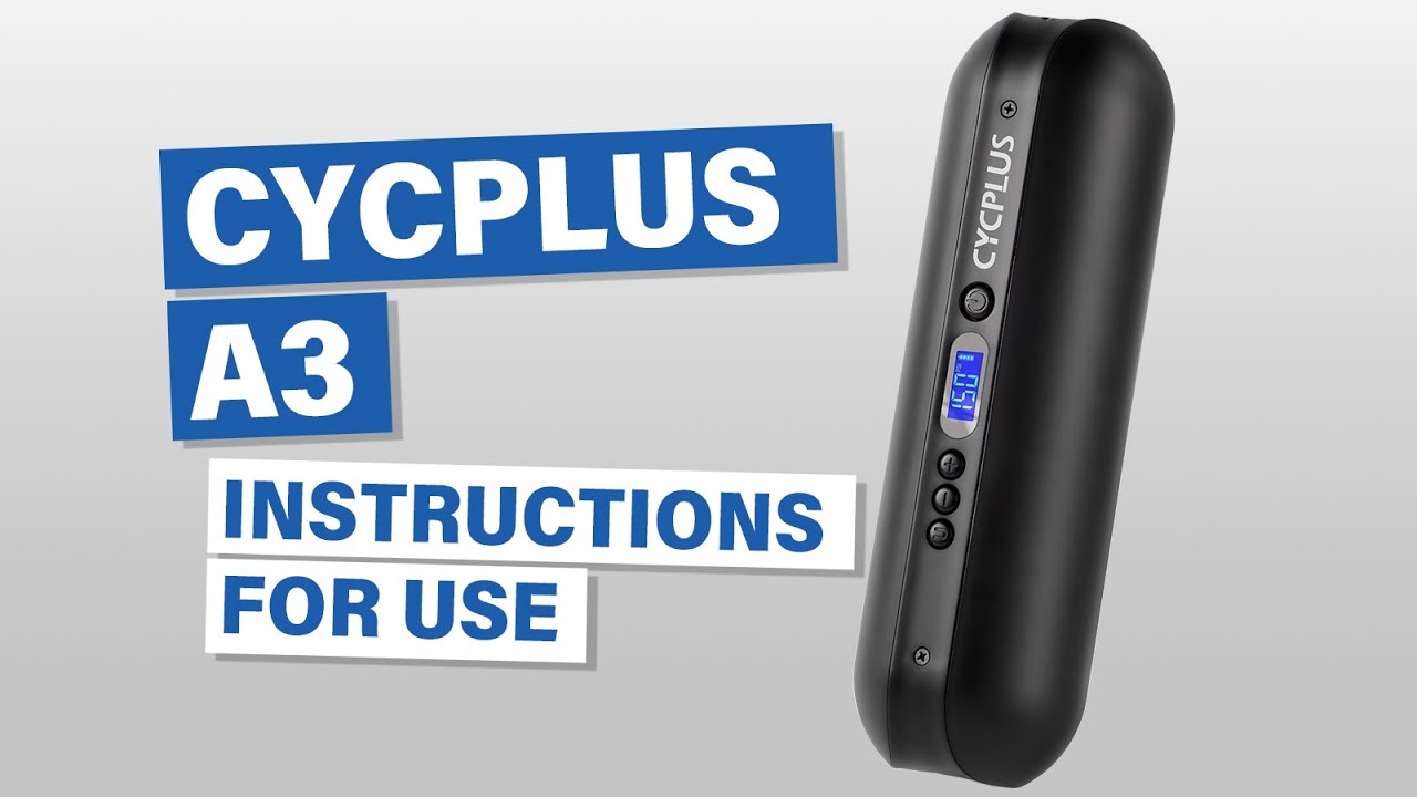 CYCPLUS A3 Instructions For Use | Operating Tips About Electric Bike Pump