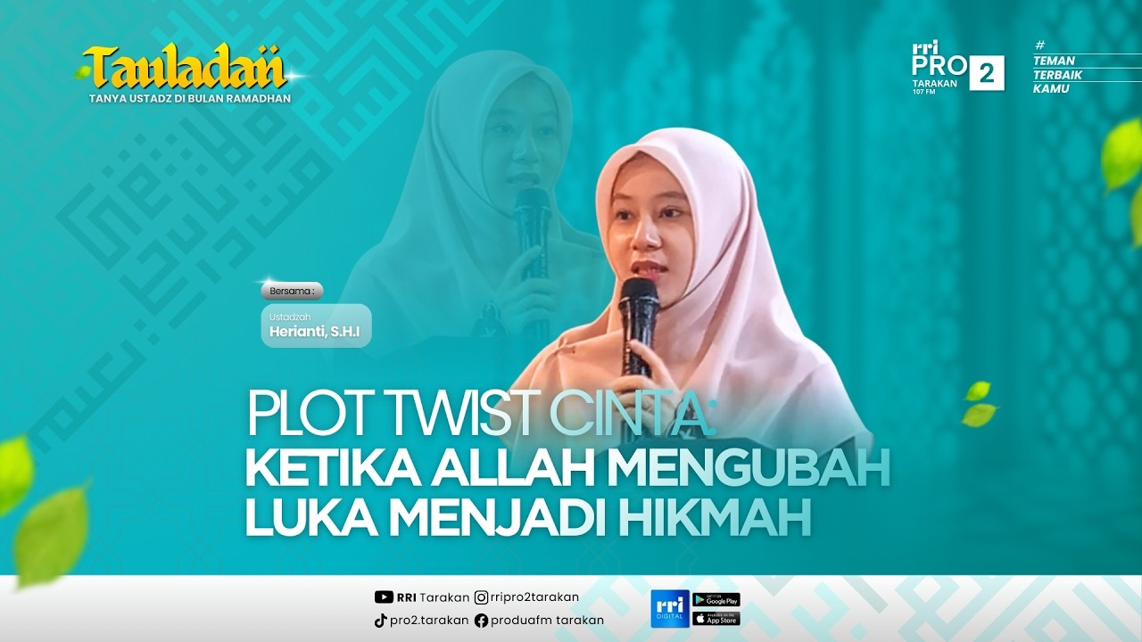 TAULADAN - PLOT TWIST CINTA: KETIKA ALLAH MENGUBAH LUKA MENJADI HIKMAH