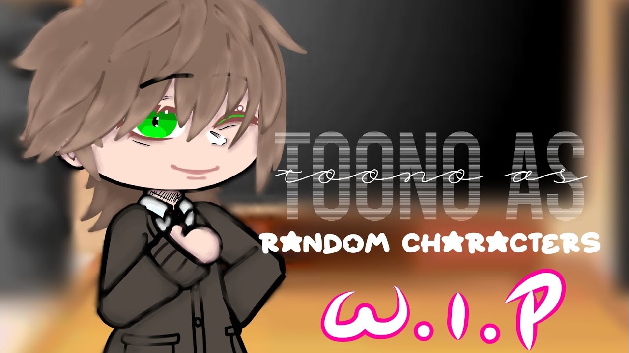 [W.I.P] YBC react to Takashi Toono as Random Characters | BR – ALLTOONO / VERY G4Y ! DESC.