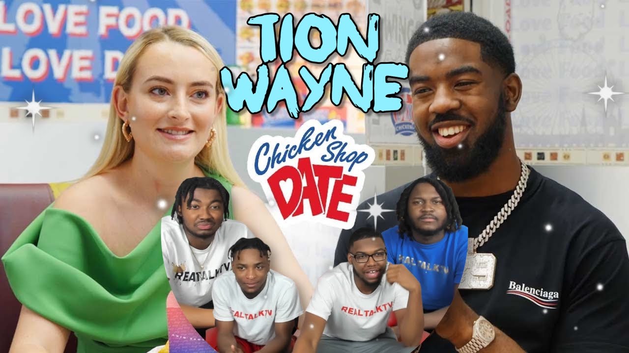 RealTalkTv REACTS TO TION WAYNE | CHICKEN SHOP DATE