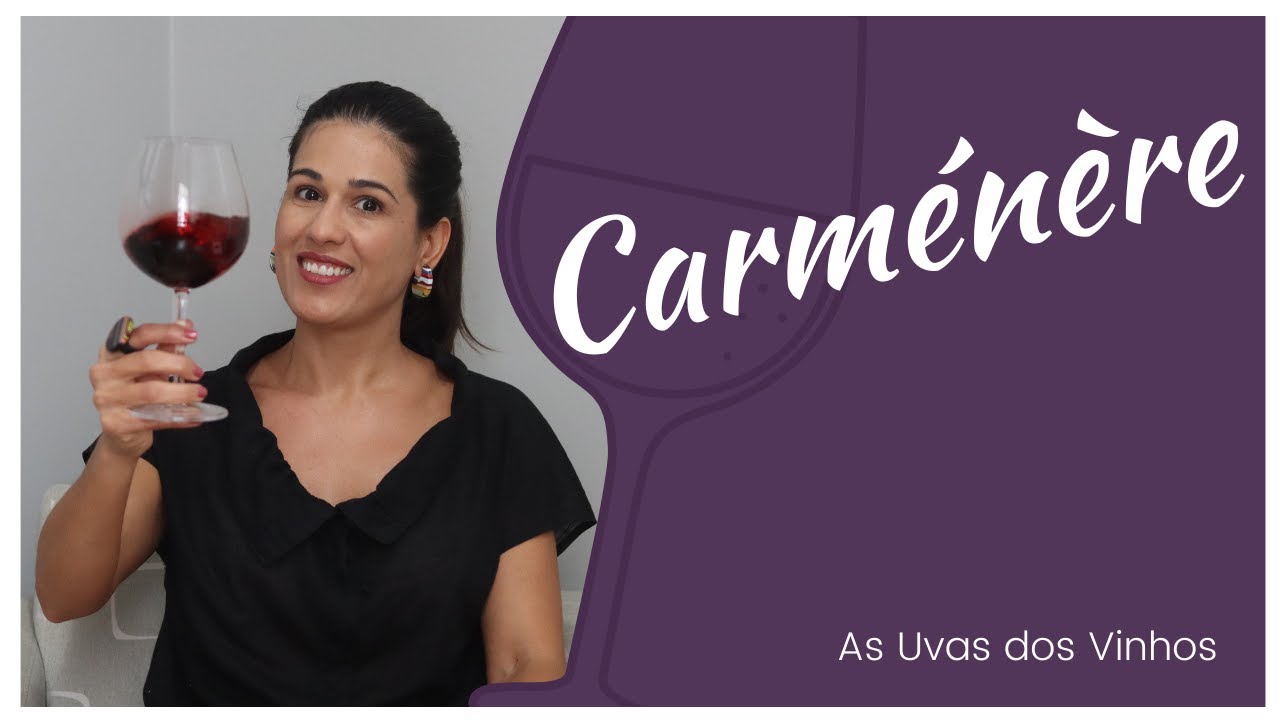 CARMÉNÈRE - A Uva Francesa que se Escondeu no Chile