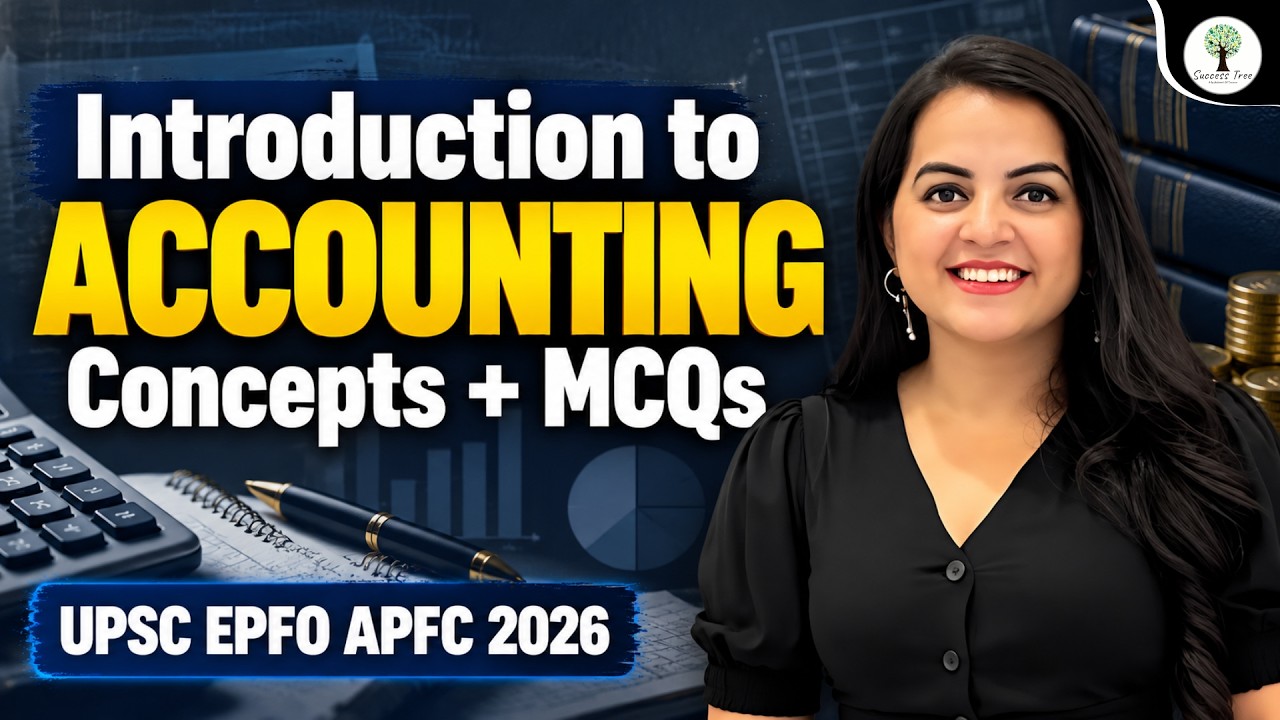 UPSC EPFO EO/AO & APFC 2026 | Introduction to Accounting | Concepts + MCQs | Shweta Ma'am