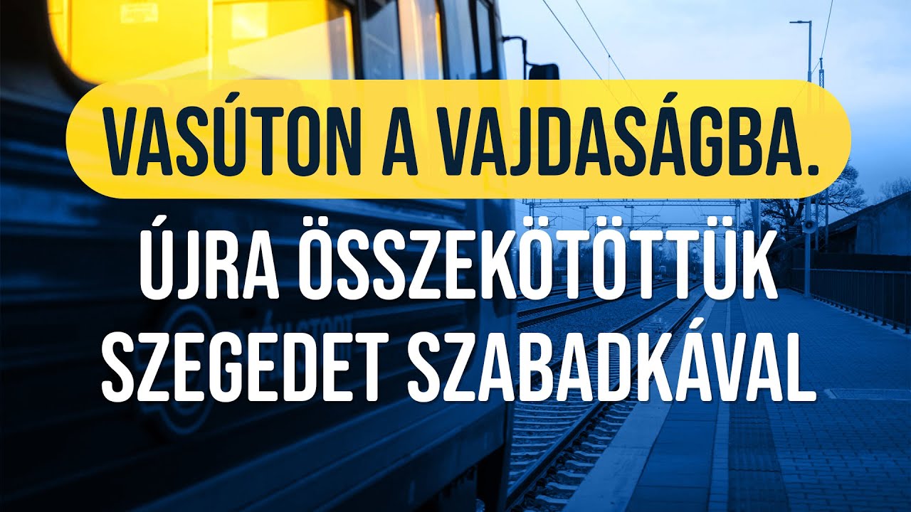 Vasúton a Vajdaságba. Újra összekötöttük Szegedet Szabadkával.