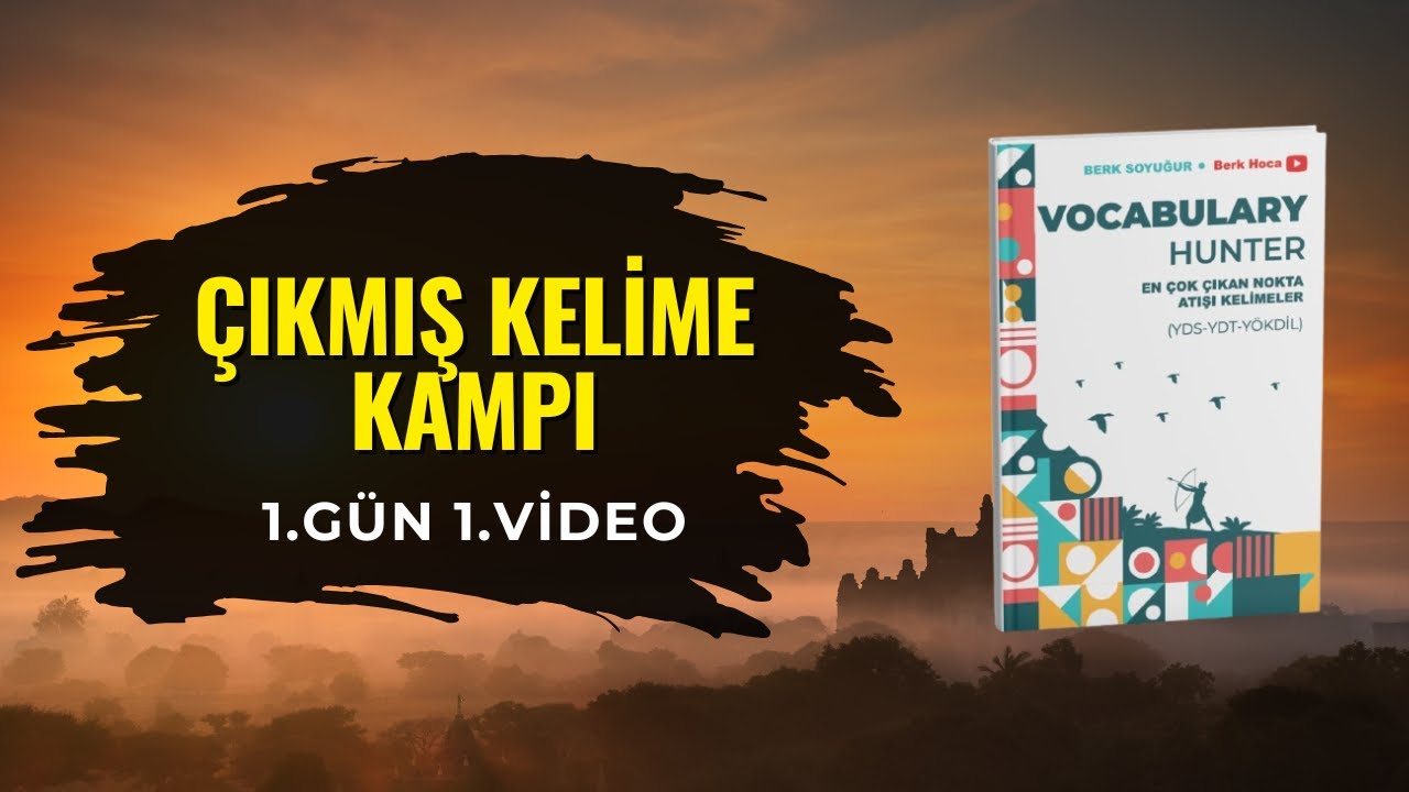 YDT - YDS - YÖKDİL | Çıkmış Kelime Kampı | 1.Gün 1.Video