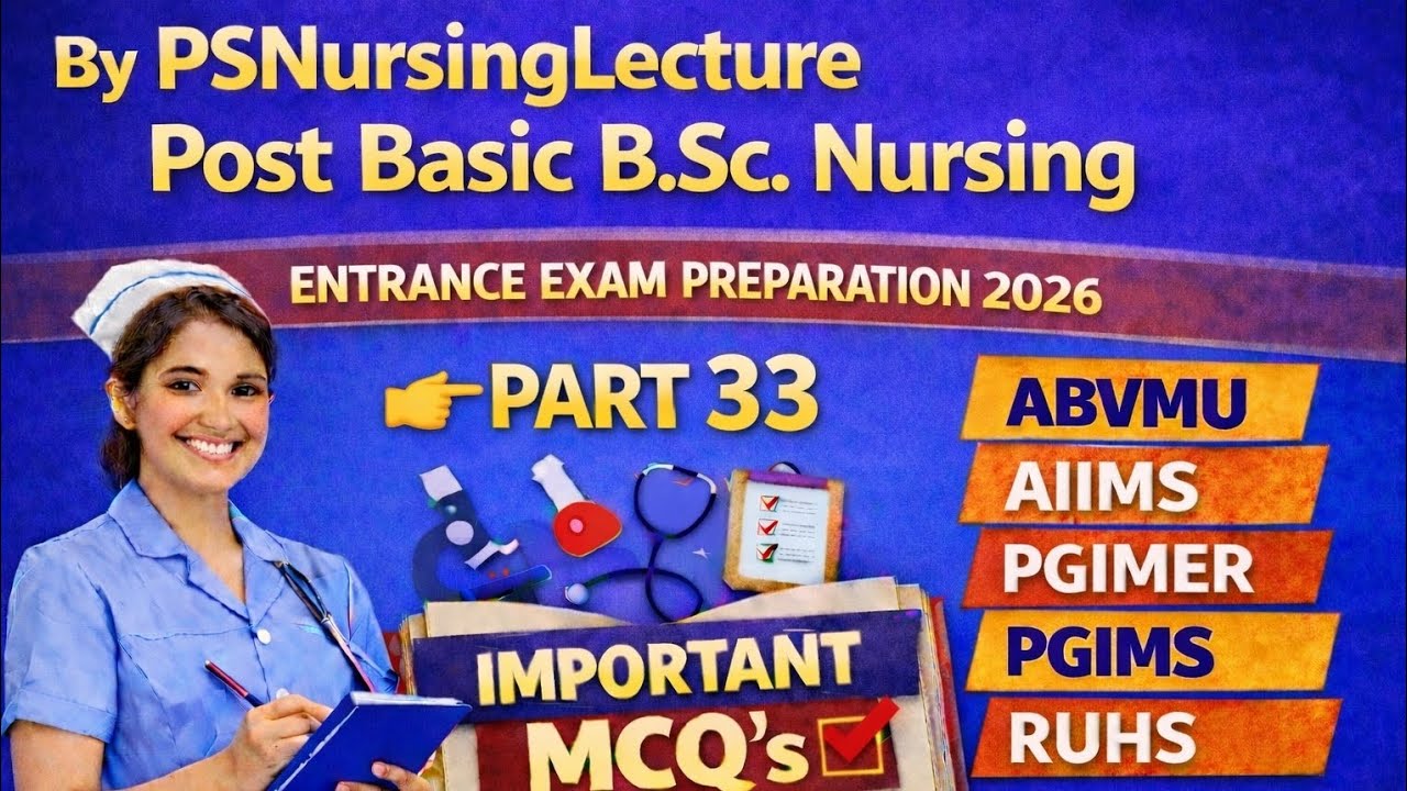 #(33) Post Basic B.Sc Nursing Entrance Exam 2026 | Important MCQs | ABVMU AIIMS PGIMER RUHS 
