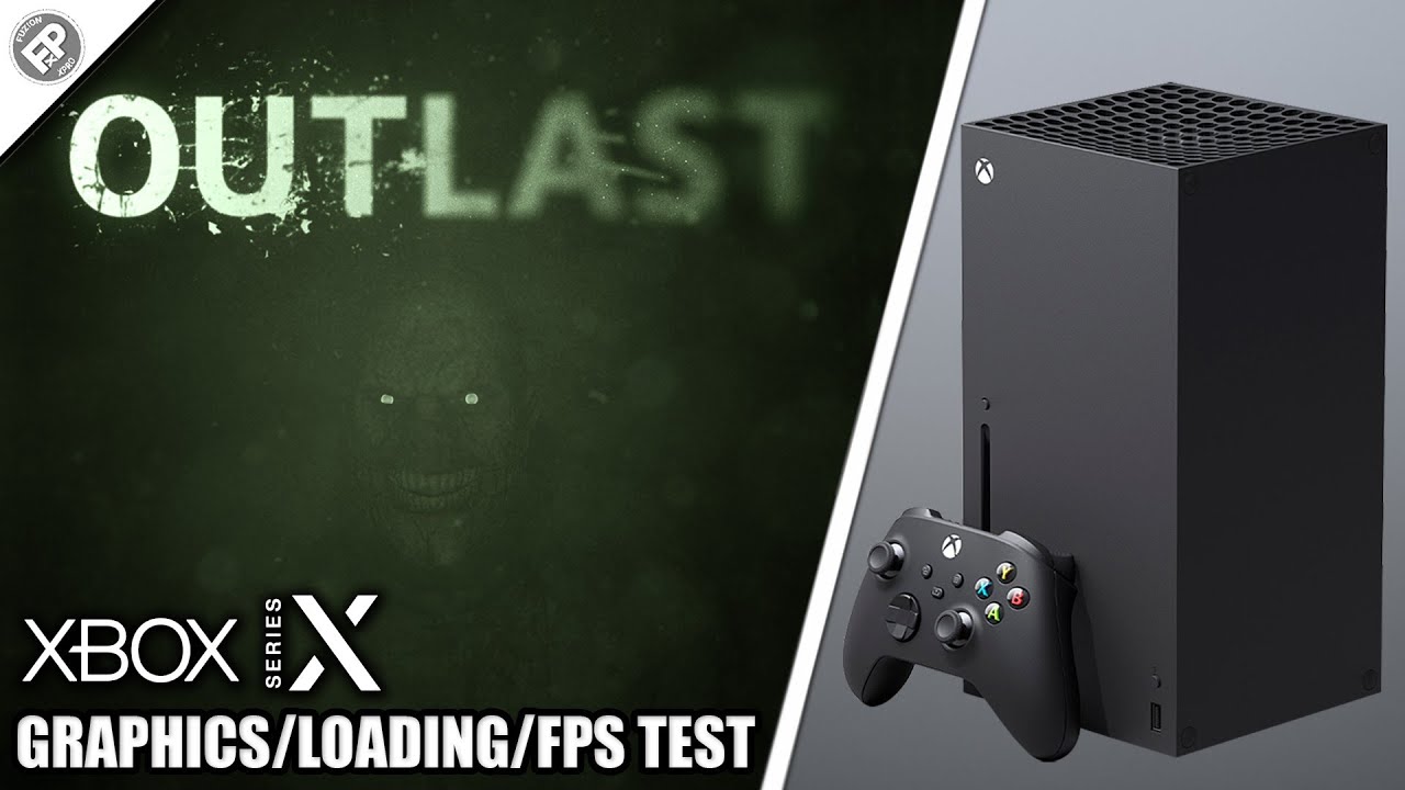 Outlast - Xbox Series X Gameplay + FPS Test