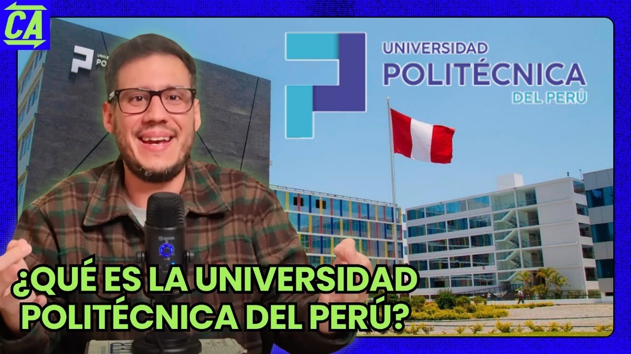 ¿QUÉ ES LA UNIVERSIDAD POLITÉCNICA DEL PERÚ? - CONTRAATAQUE 20/11
