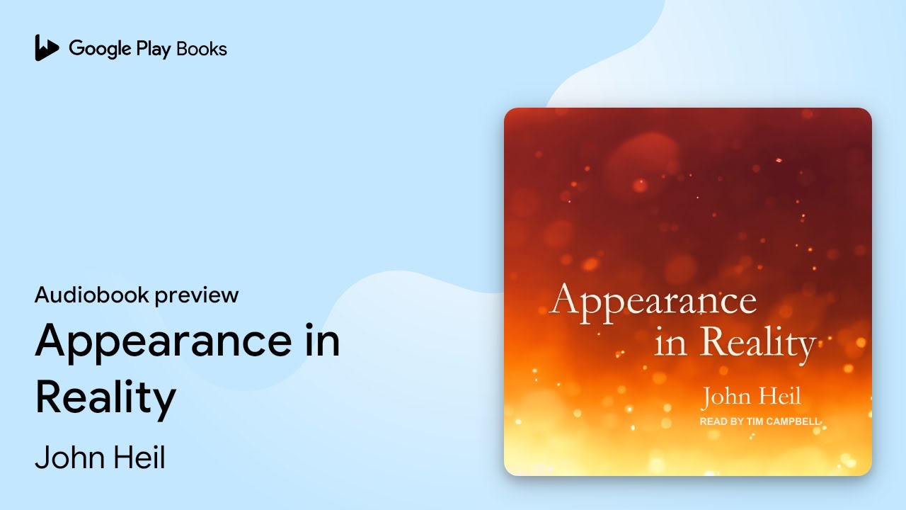 Appearance in Reality by John Heil &middot; Audiobook preview