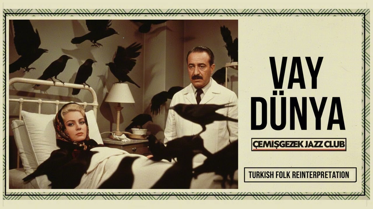 VAY DÜNYA (El Vurup Yaremi İncitme Tabip) - Turkish Folk Reinterpretation