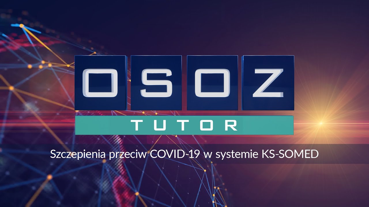 OSOZ-TUTOR Szczepienia przeciw COVID-19 w systemie KS-SOMED