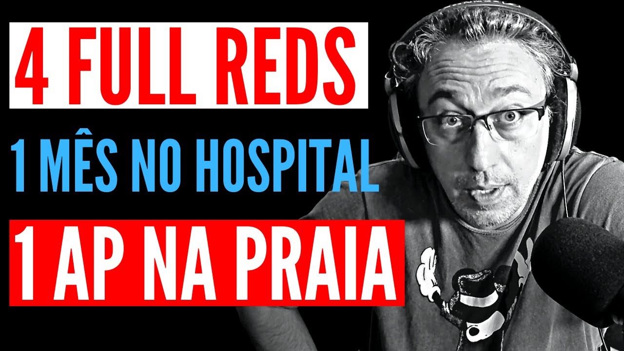 4 FULL REDS nas Apostas Esportivas, 1 mês no HOSPITAL e 1 Apartamento NOVO na PRAIA
