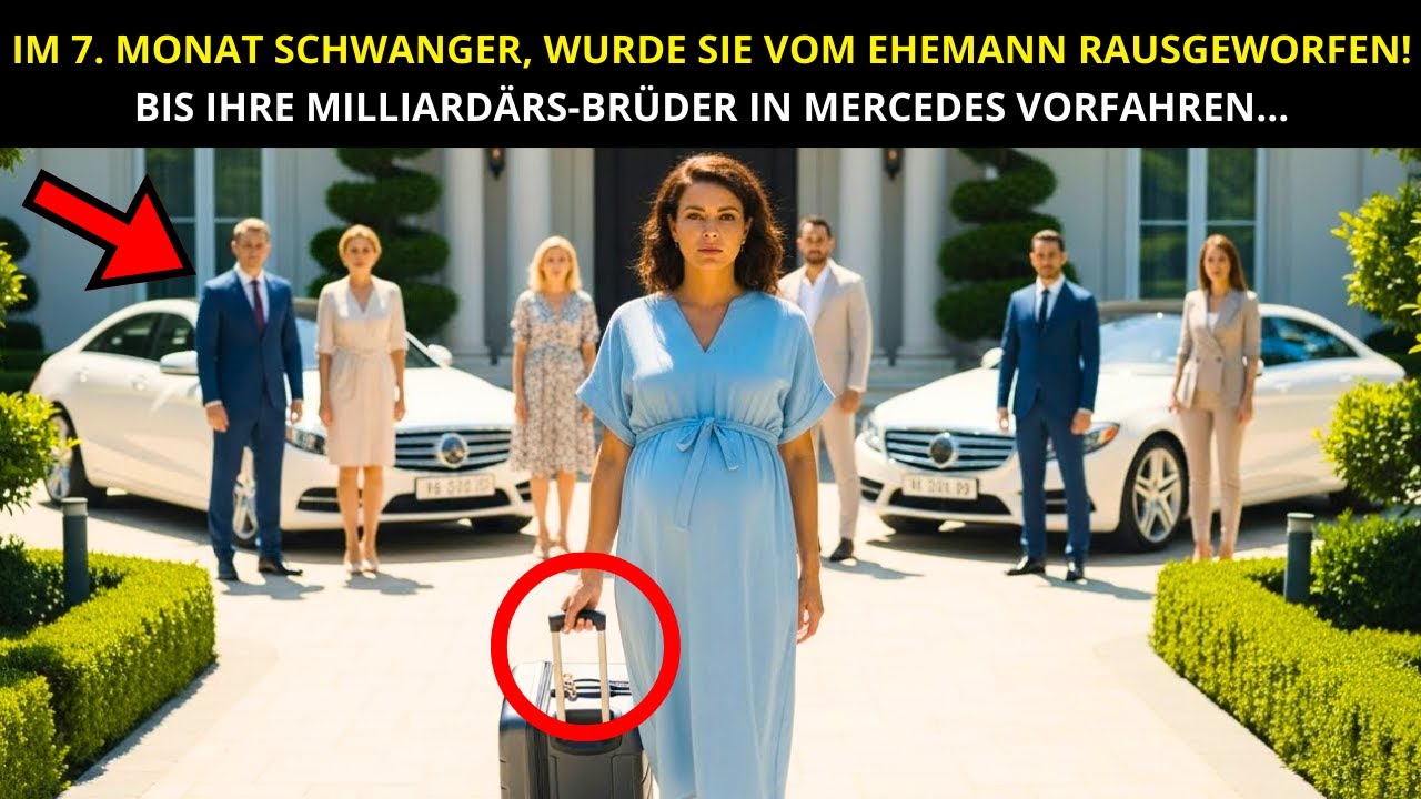 IM 7. SCHWANGERSCHAFTSMONAT VOM EHEMANN RAUSGEWORFEN! BIS IHRE MILLIARDÄR-BRÜDER IM MERCEDES EINTRAF