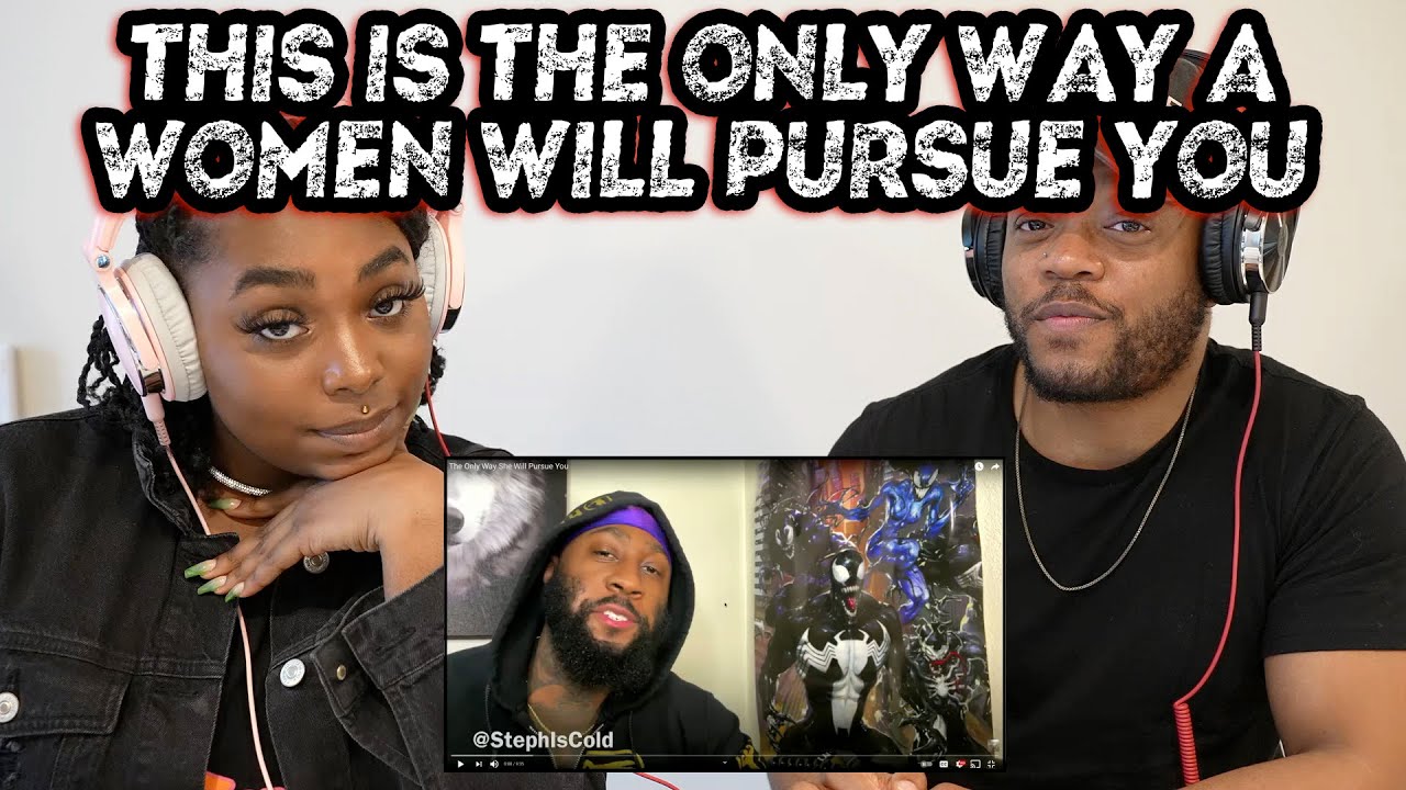This Is The Only Way A Women Will Pursue You | StephIsCold Reaction