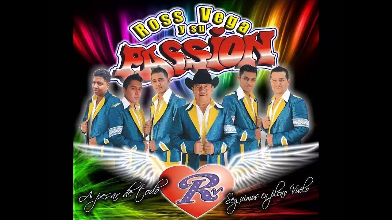 'ROSS VEGA' Y SU PASION  BELLOS TEMAS DEL RECUERDO