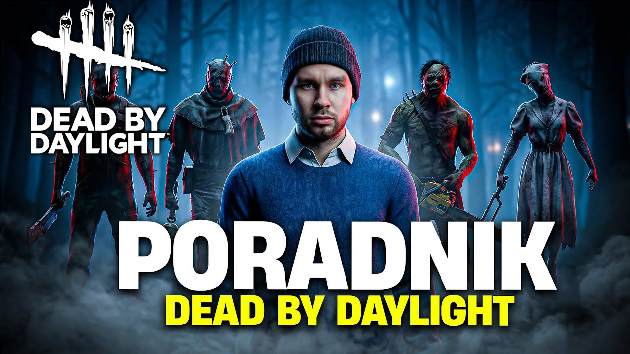 PORADNIK OD PEVORA JAK GRAĆ w DEAD BY DAYLIGHT! 😱