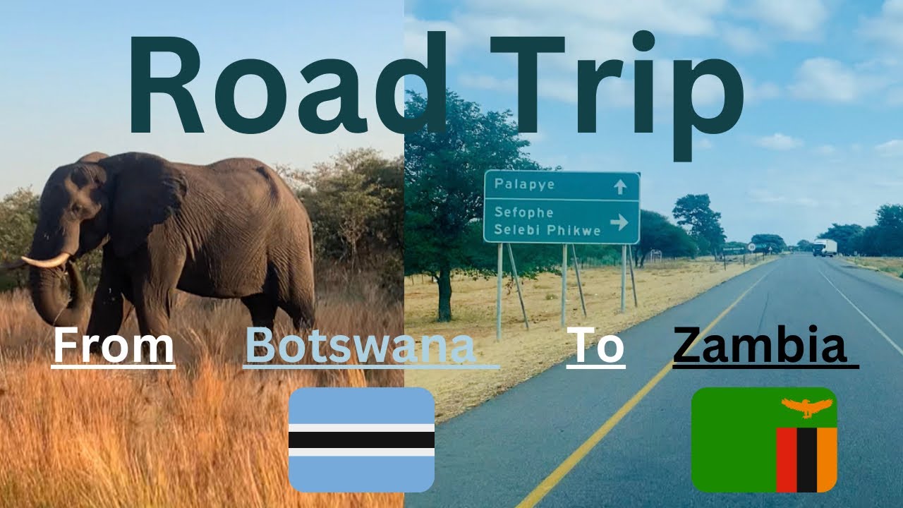 Hitchhiking From Botswana to Zambia || Road Trip from Botswana to Zambia