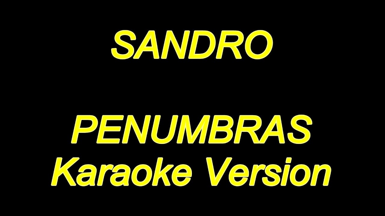 Sandro - Penumbras (Karaoke Lyrics) NUEVO!!