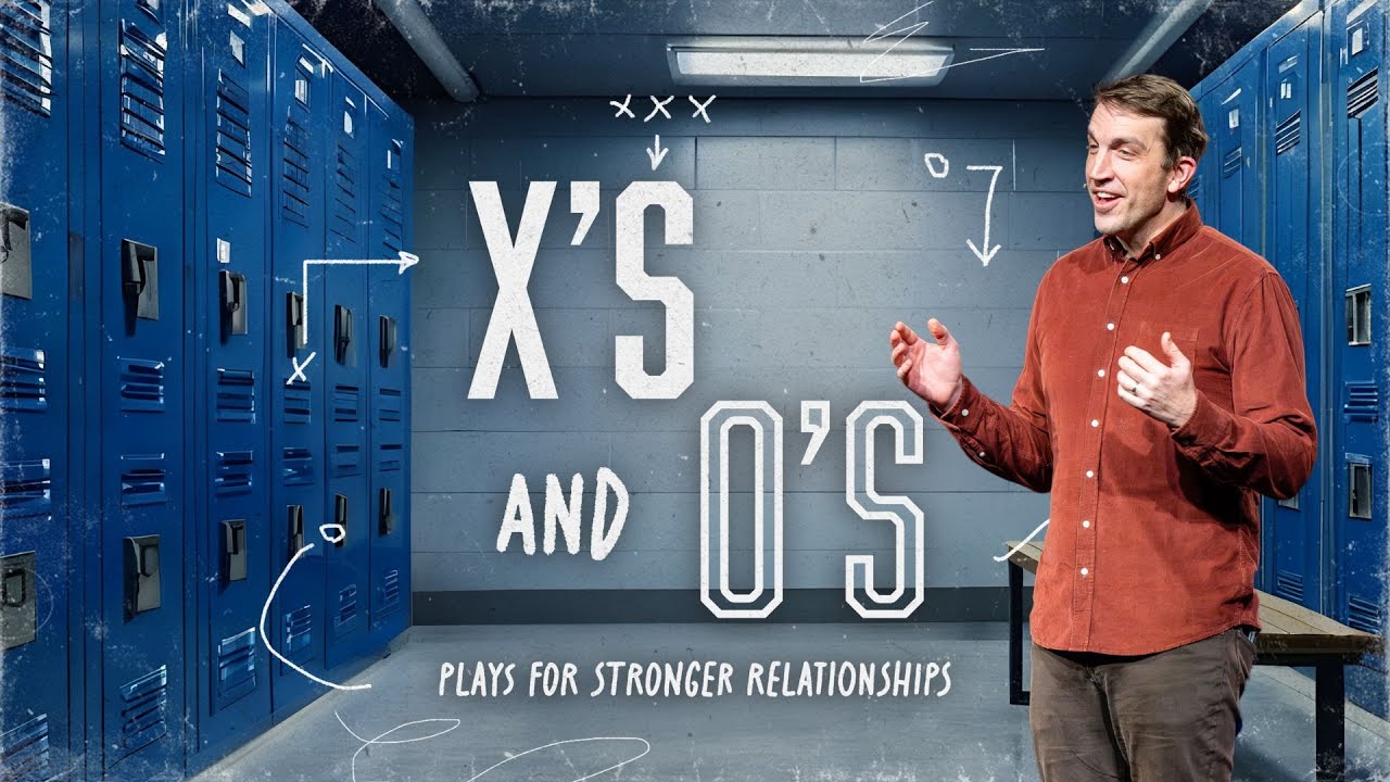 X's and O's: Plays for Stronger Relationships | The Game Plan for Connection