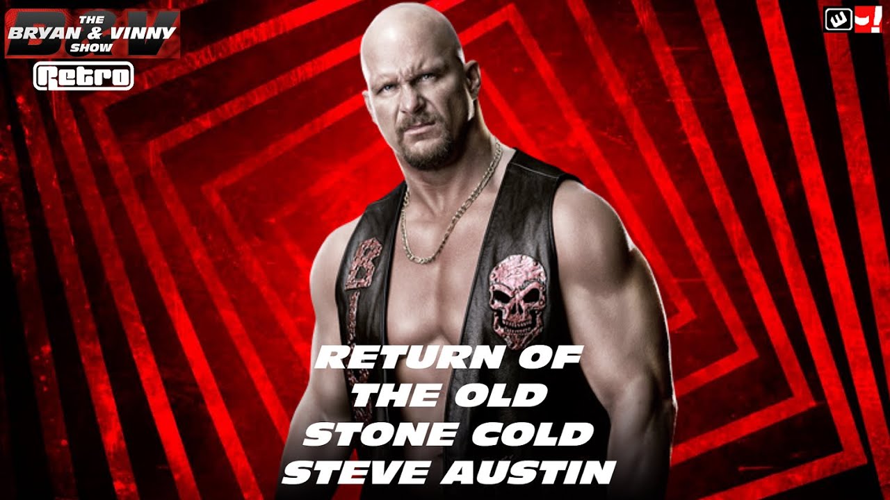 The return of the old Stone Cold - Retro Raw review - July 16, 2001: Bryan, Vinny & Craig Show