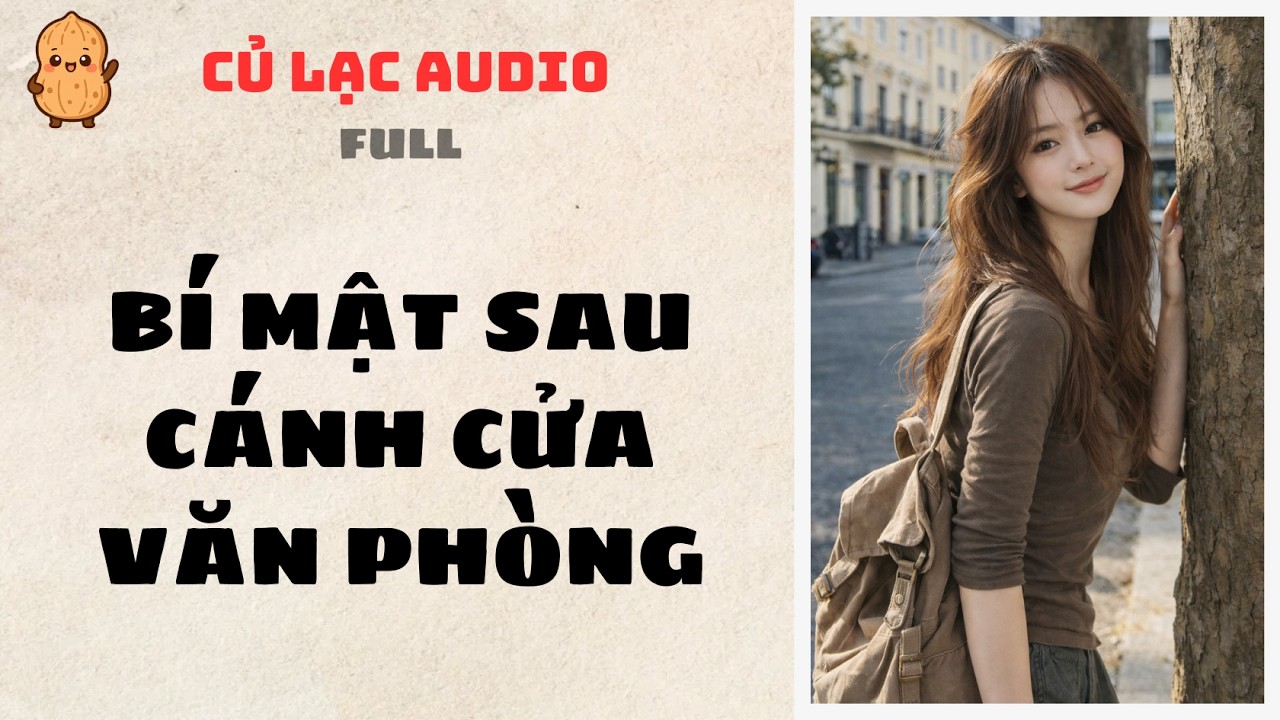 #104 BÍ MẬT SAU CÁNH CỬA VĂN PHÒNG | AUDIO FULL #truyenaudio #audio
