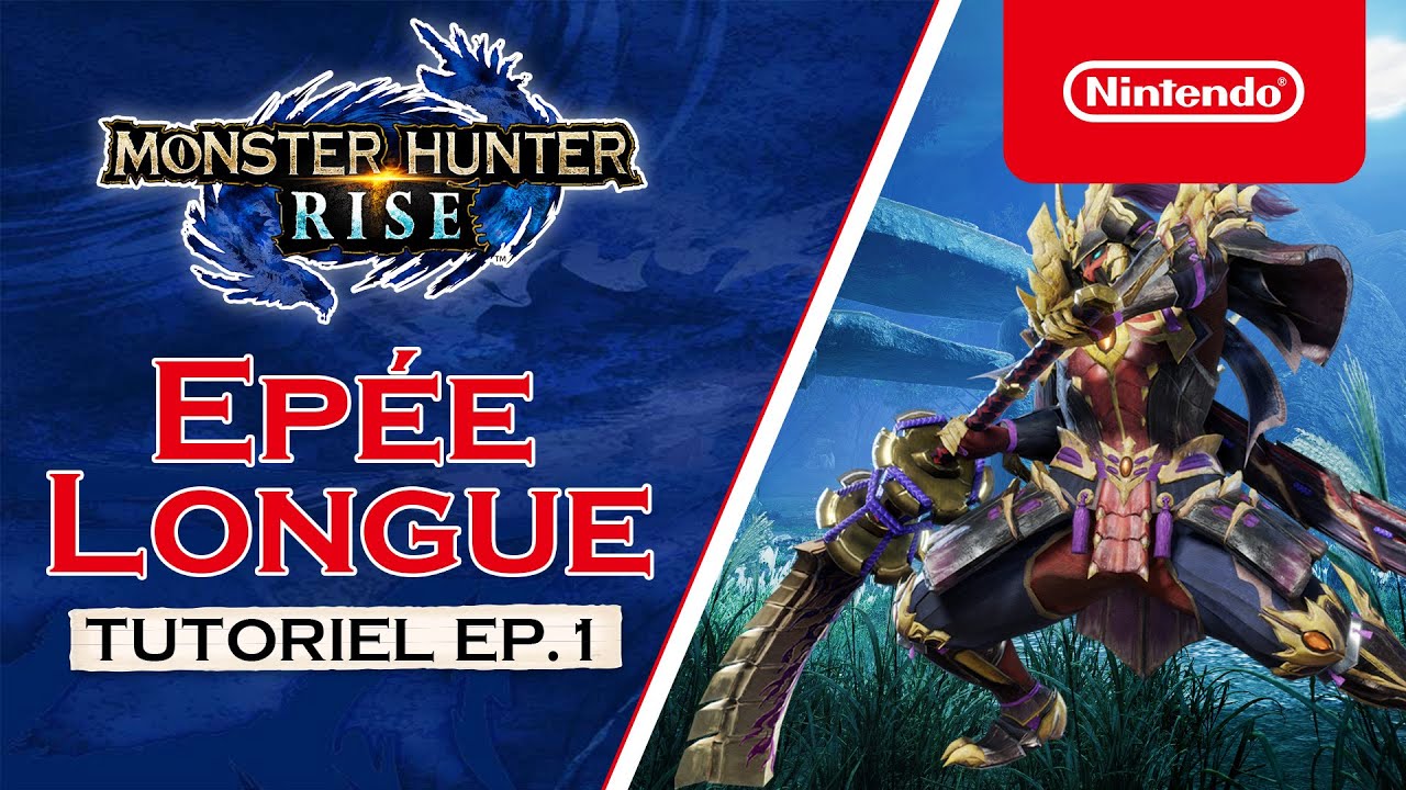 Monster Hunter Rise - Tutoriel 1 : Épée longue
