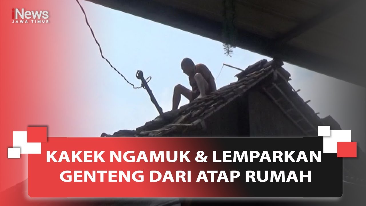Kakek Ngamuk & Lemparkan Genteng Dari Atap Rumah