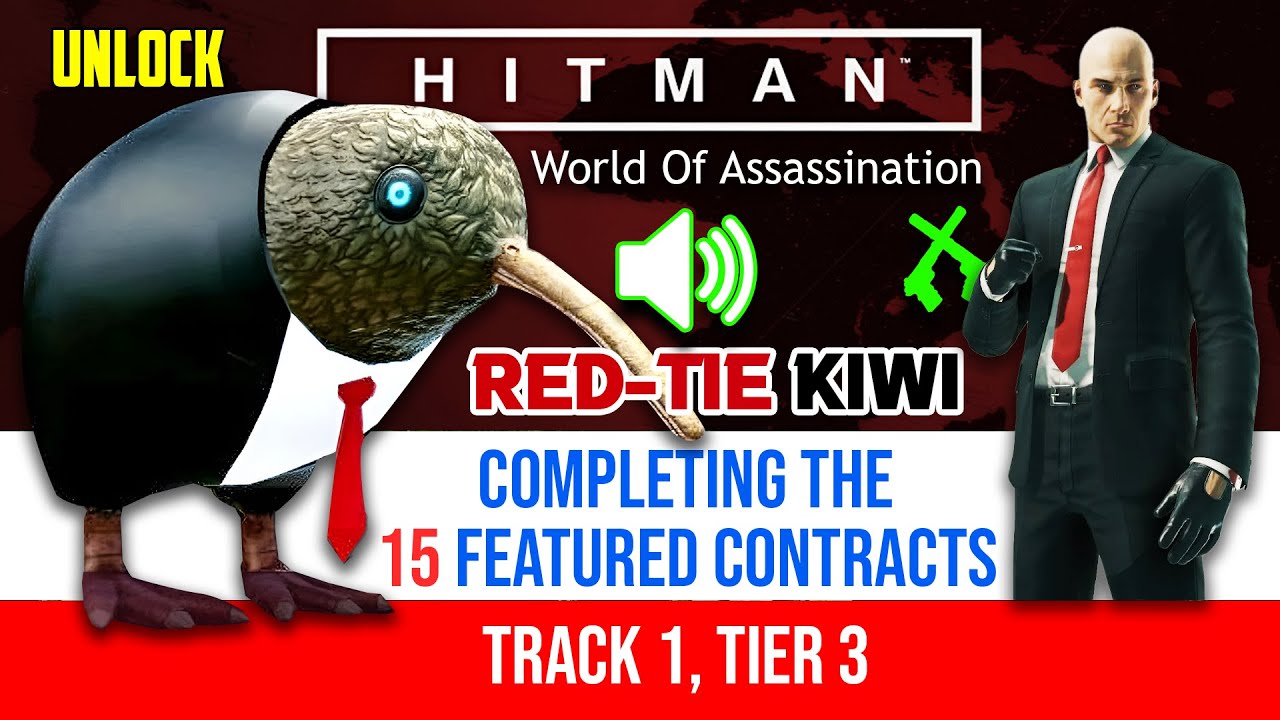 Unlocked The Red Tie Kiwi I Completed 15 Featured Contract HITMAN WoA