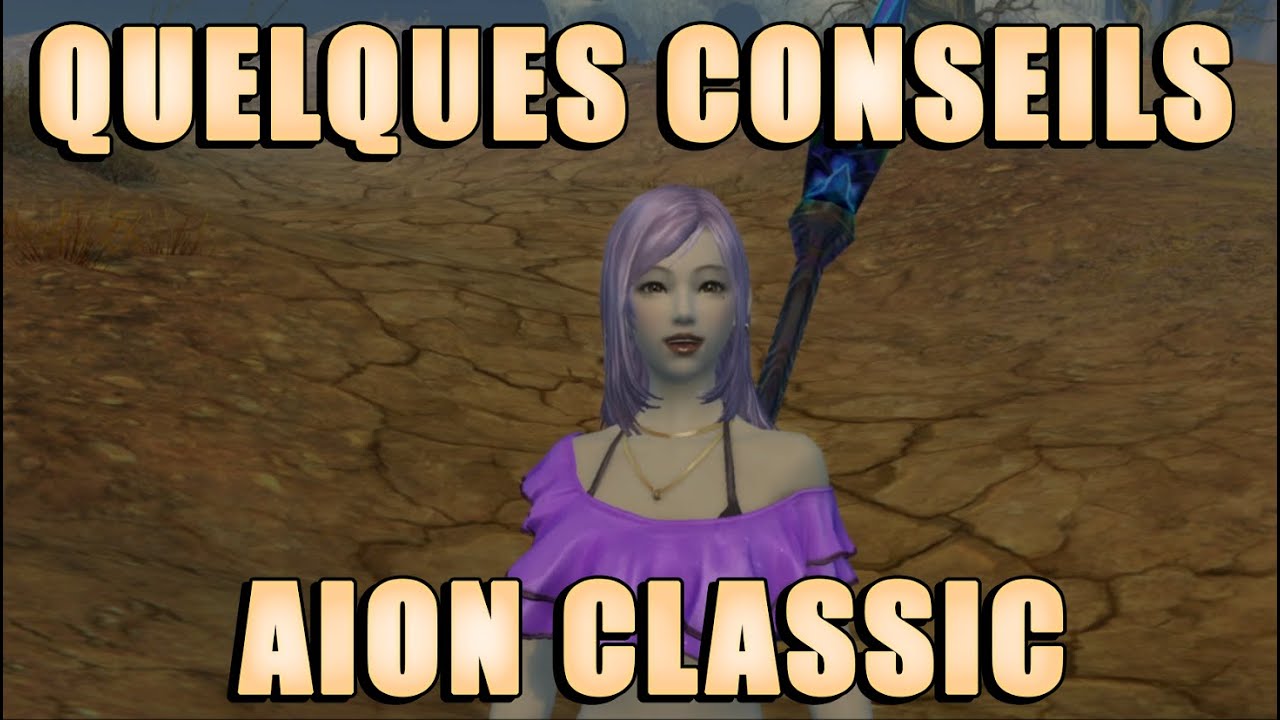 GUIDE FR AION CLASSIC EUROPE : QUELQUES CONSEILS EN VRAC pour le LEVELING 50 - classes, quêtes ...