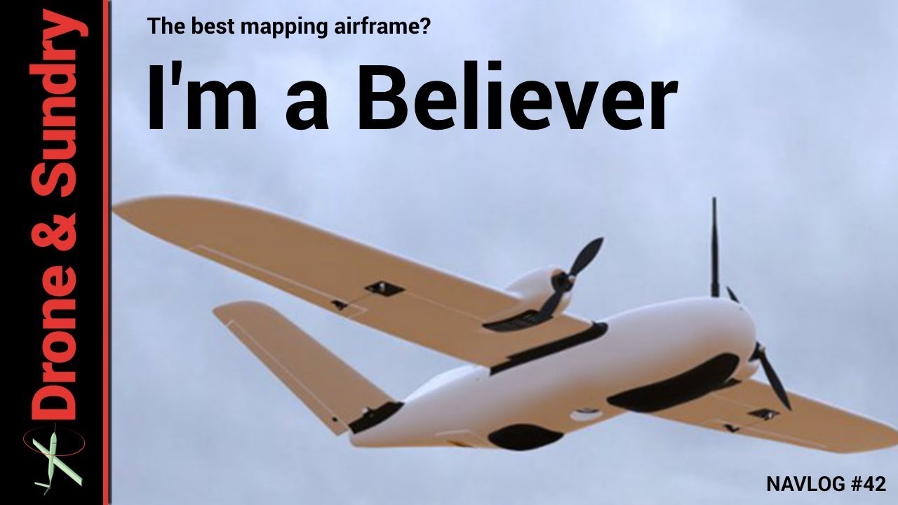 Believer - Is this the best mapping drone yet? NAVLOG #42